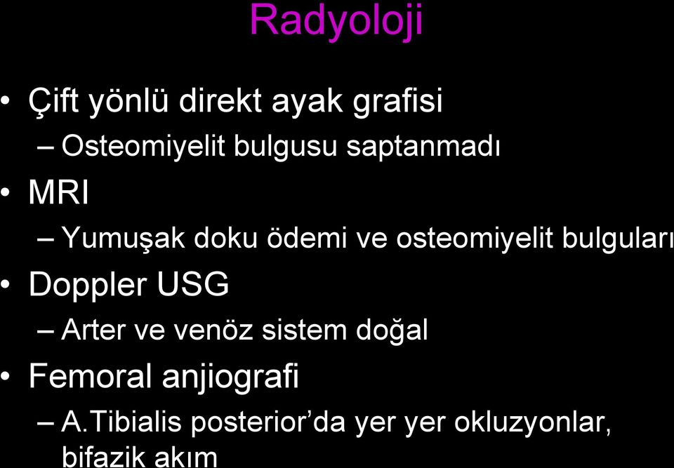 bulguları Doppler USG Arter ve venöz sistem doğal Femoral