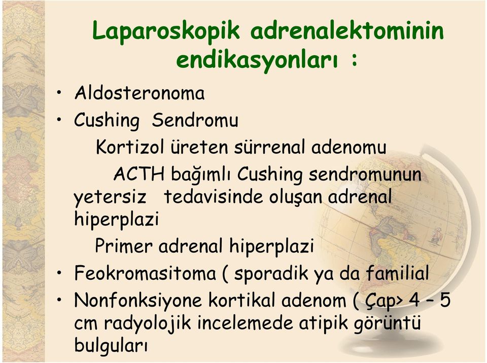 adrenal hiperplazi Primer adrenal hiperplazi Feokromasitoma ( sporadik ya da familial