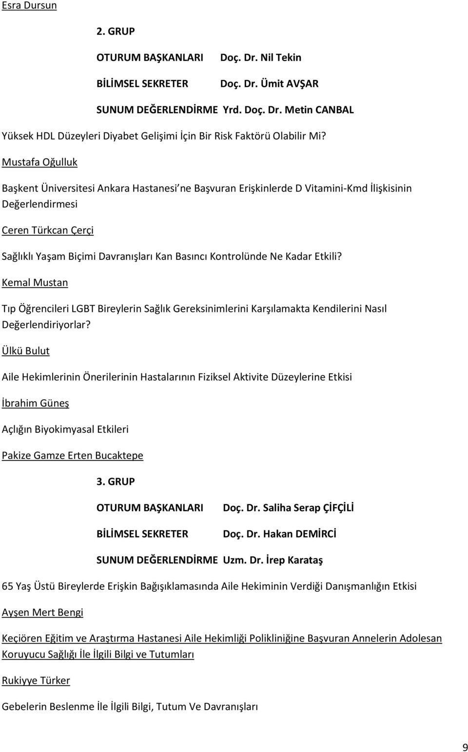 Kontrolünde Ne Kadar Etkili? Kemal Mustan Tıp Öğrencileri LGBT Bireylerin Sağlık Gereksinimlerini Karşılamakta Kendilerini Nasıl Değerlendiriyorlar?