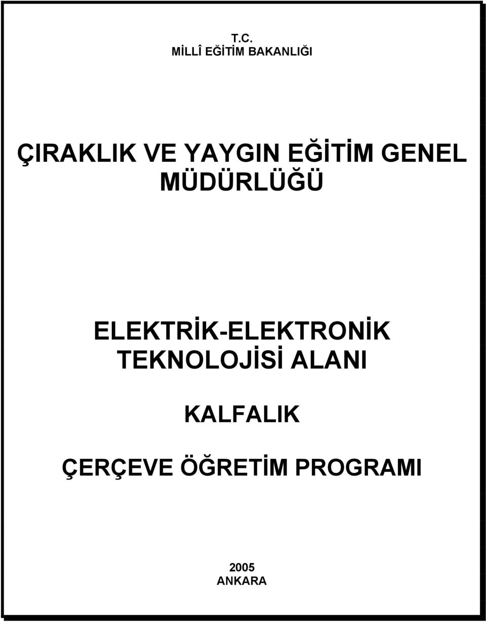 ELEKTRİK-ELEKTRONİK TEKNOLOJİSİ ALANI