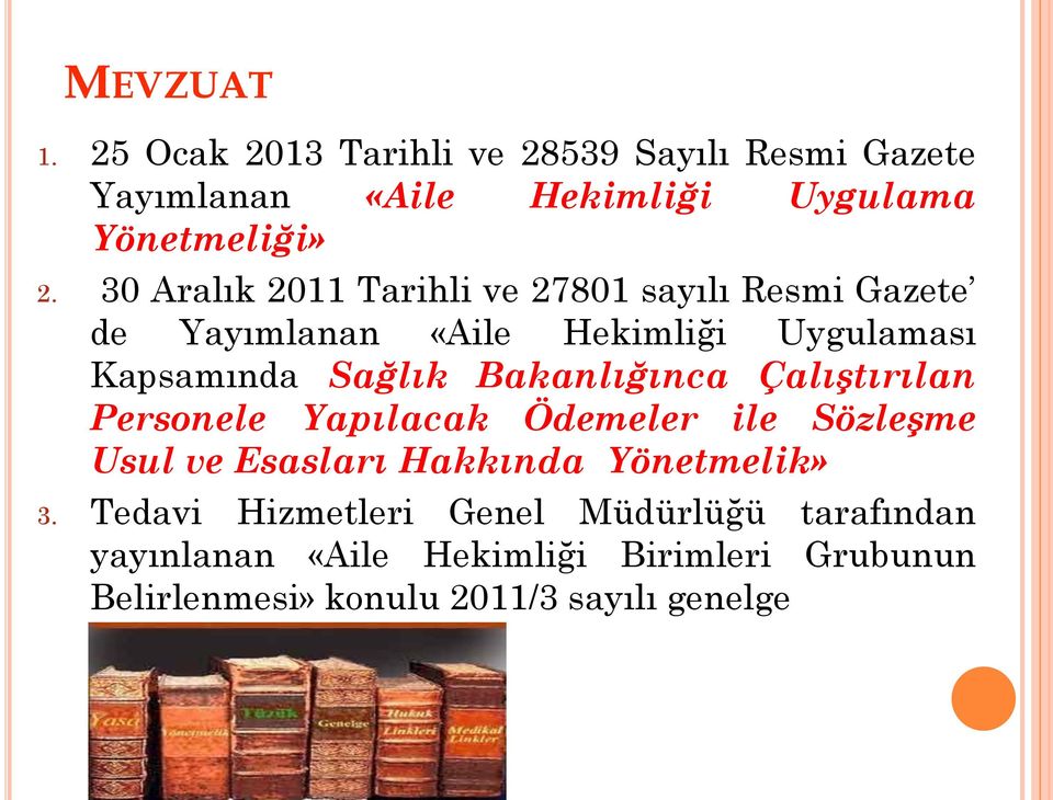 Bakanlığınca Çalıştırılan Personele Yapılacak Ödemeler ile Sözleşme Usul ve Esasları Hakkında Yönetmelik» 3.