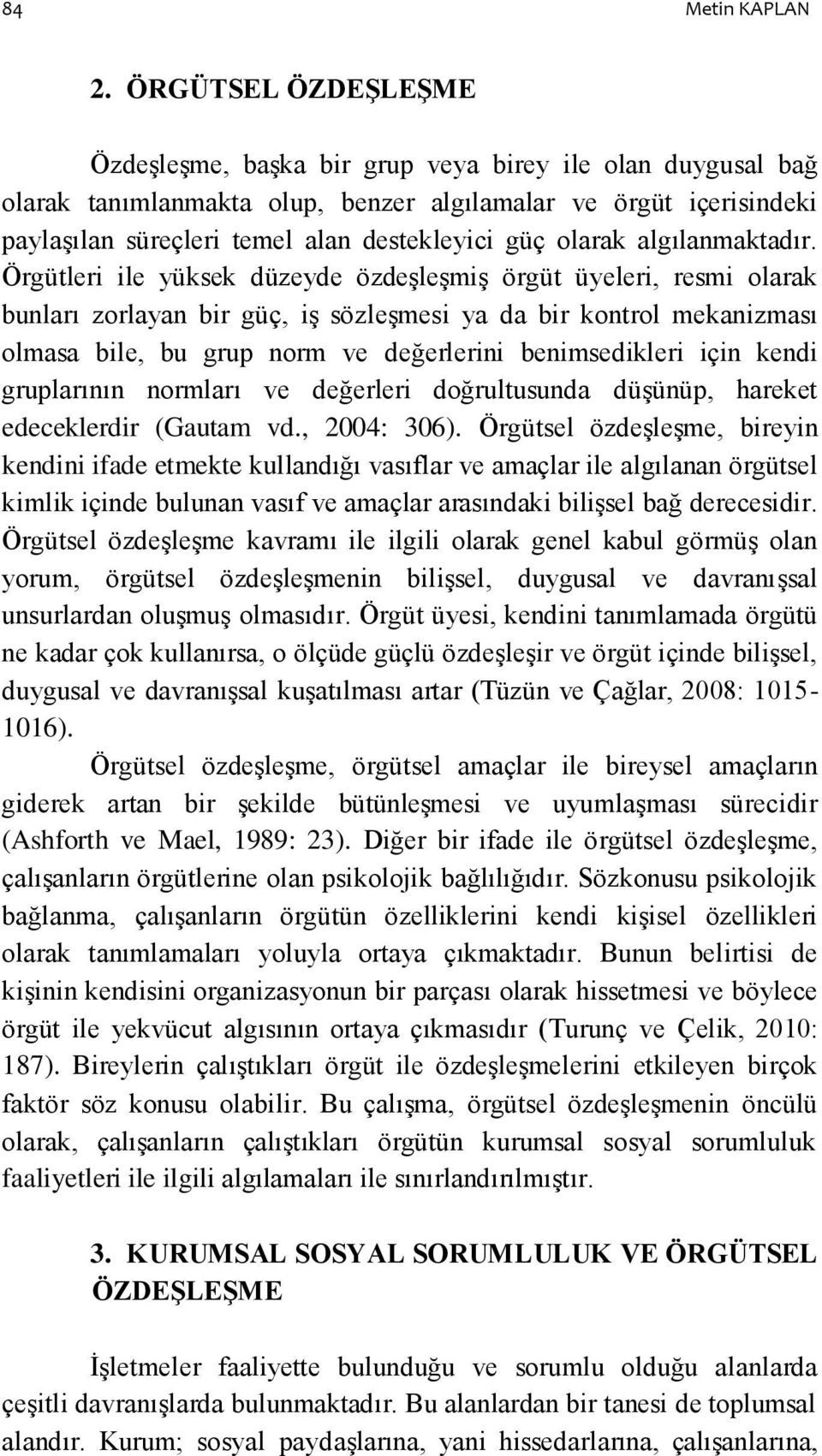 olarak algılanmaktadır.