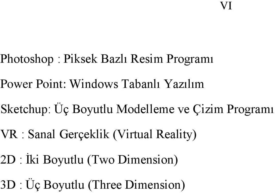 Çizim Programı VR : Sanal Gerçeklik (Virtual Reality) 2D :