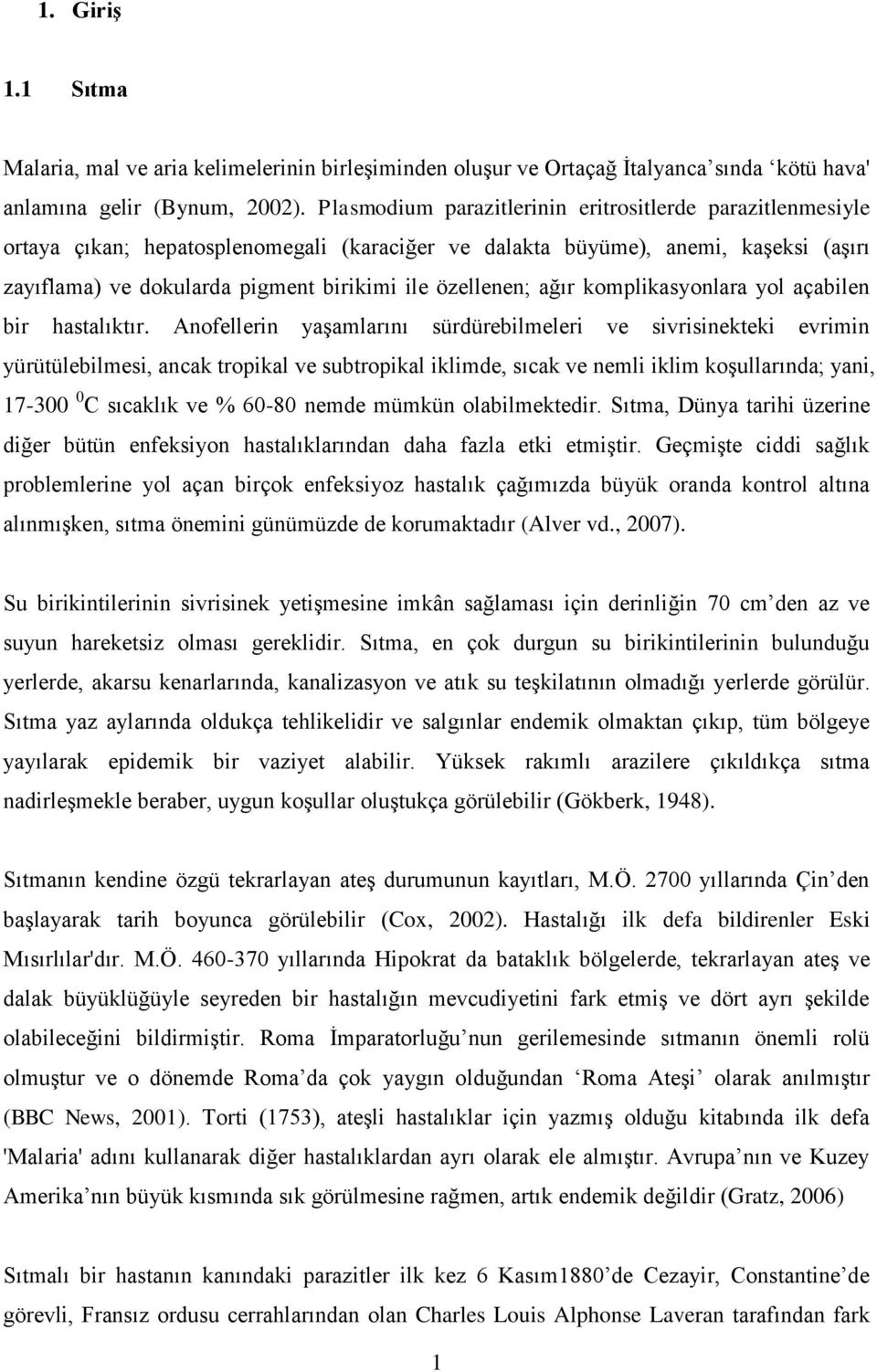 özellenen; ağır komplikasyonlara yol açabilen bir hastalıktır.