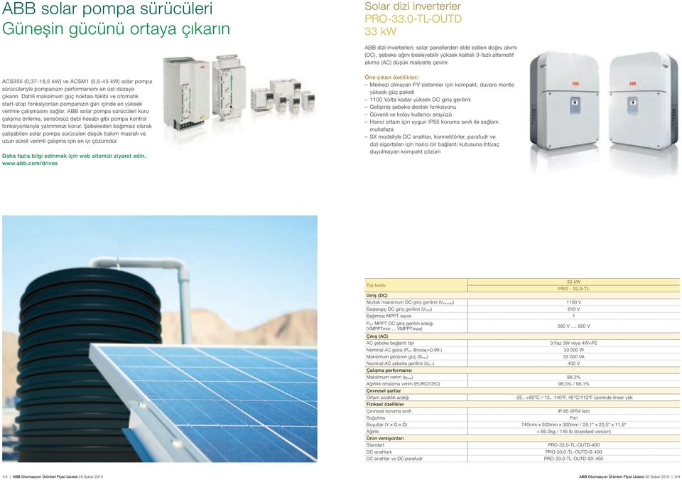 ACS355 (0,37-18,5 kw) ve ACSM1 (5,5-45 kw) solar pompa sürücüleriyle pompanızın performansını en üst düzeye çıkarın.