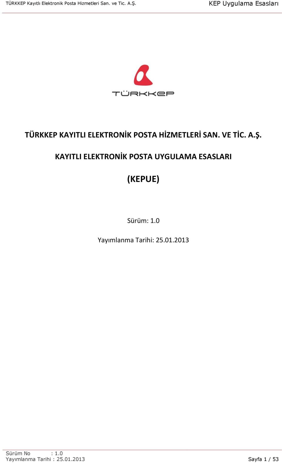 KAYITLI ELEKTRONİK POSTA UYGULAMA ESASLARI