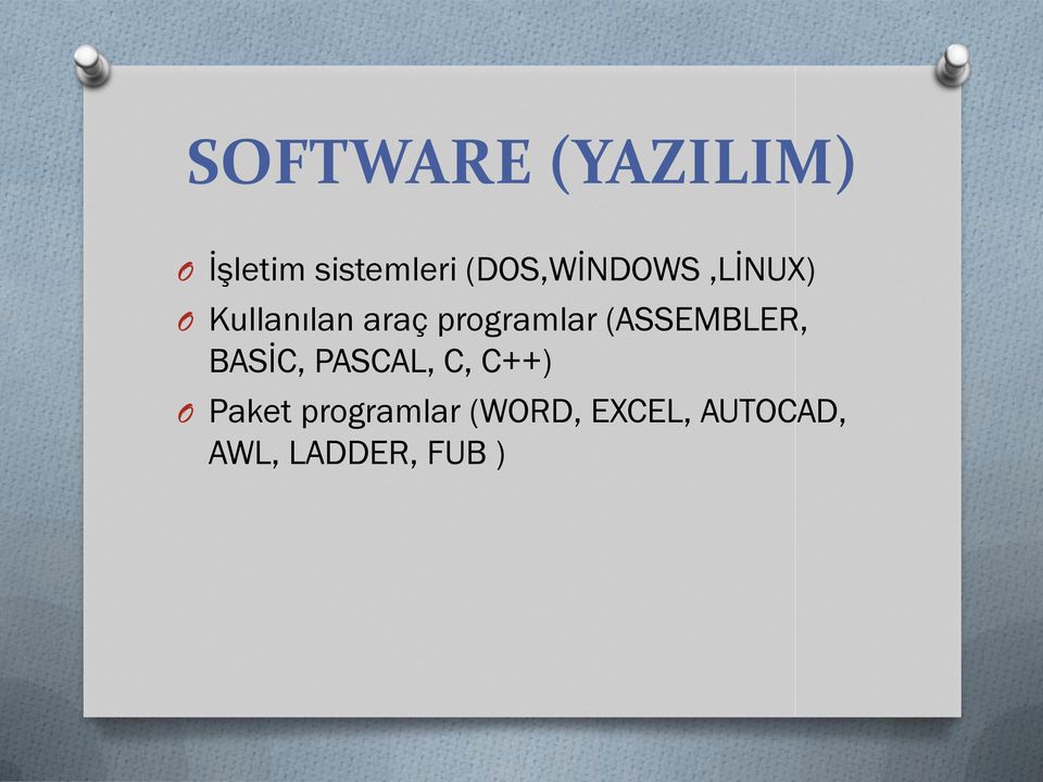 programlar (ASSEMBLER, BASİC, PASCAL, C, C++)