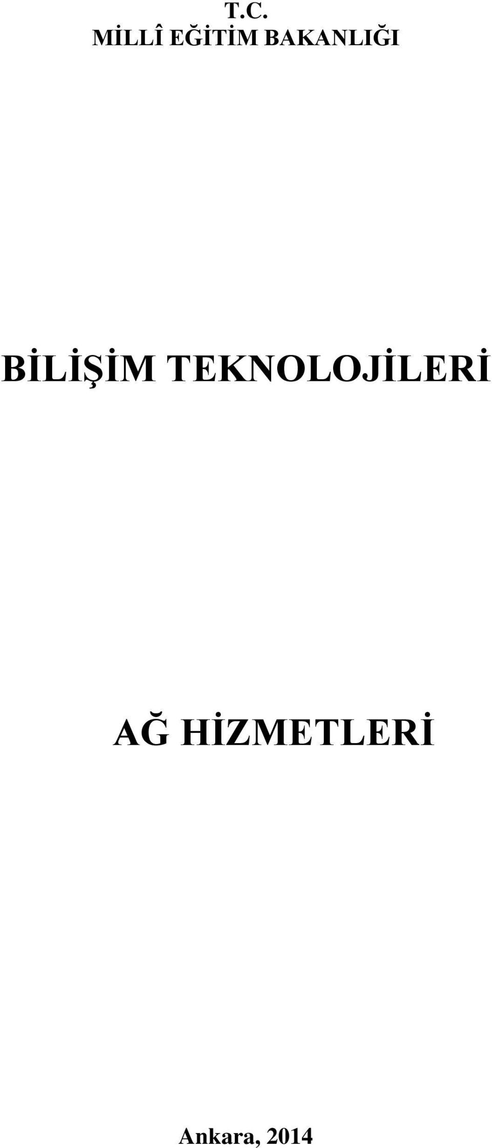 TEKNOLOJİLERİ AĞ