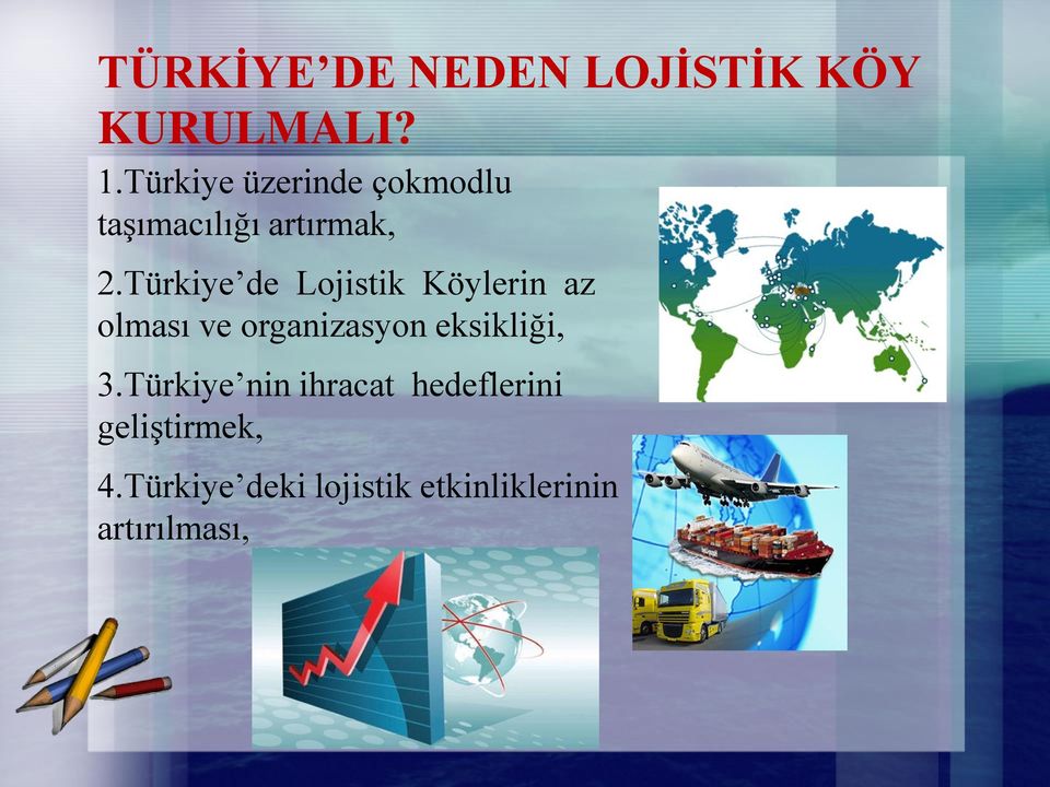 Türkiye de Lojistik Köylerin az olması ve organizasyon