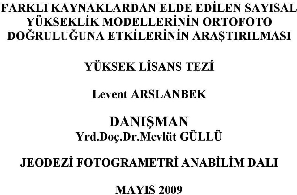 ARAŞTIRILMASI YÜKSEK LİSANS TEZİ Levent ARSLANBEK