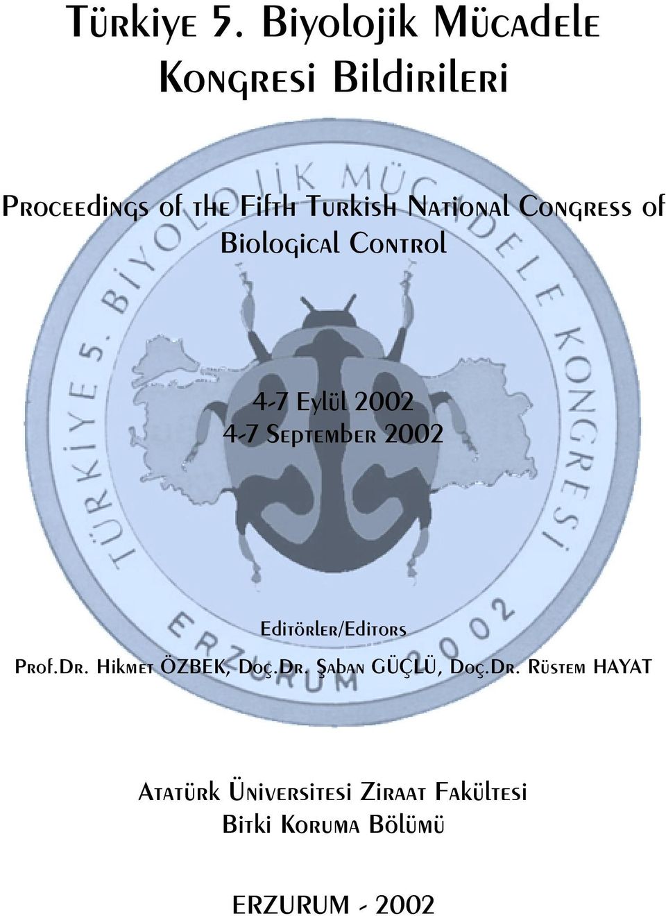 National Congress of Biological Control 4-7 Eylül 2002 4-7 September 2002