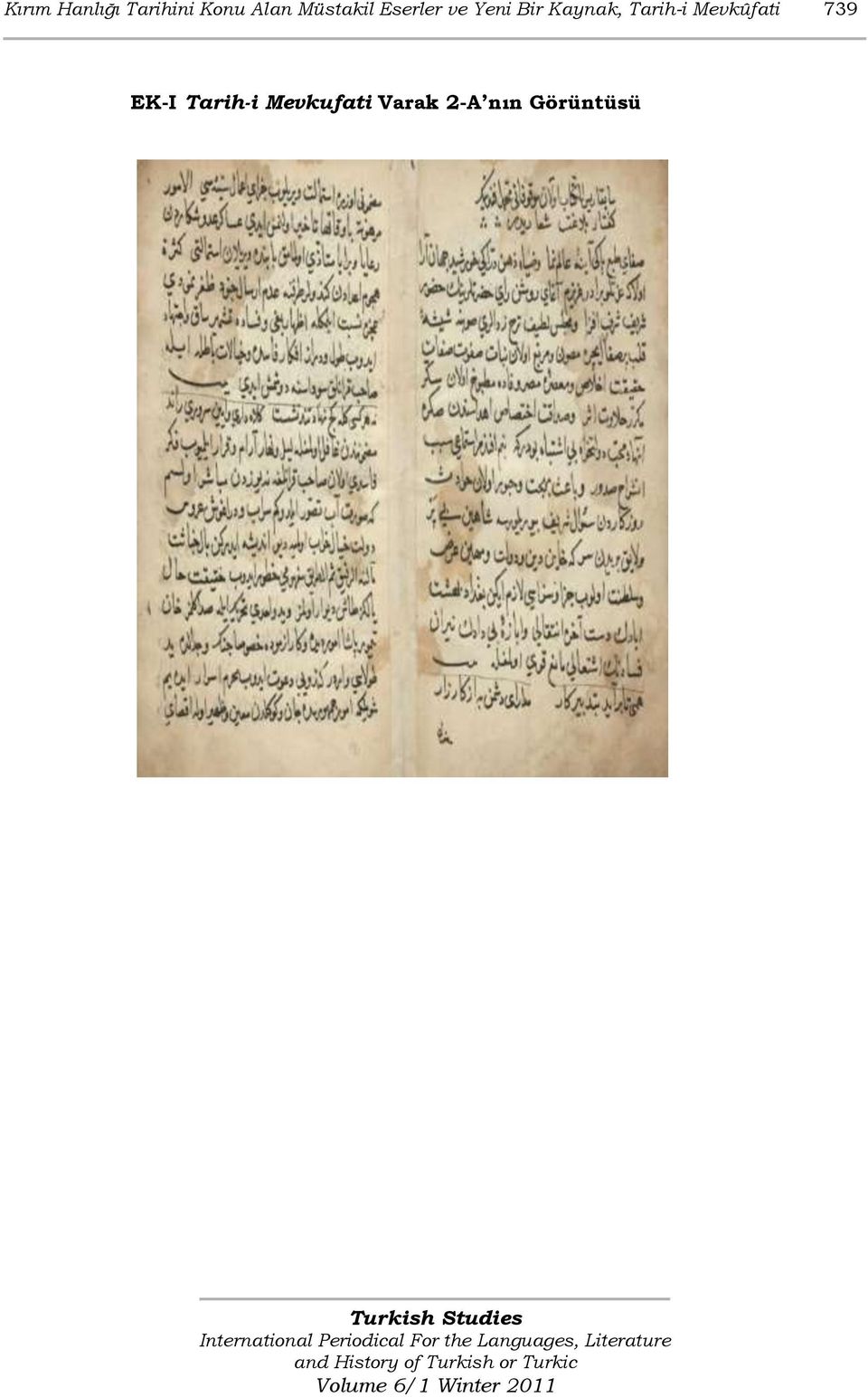 Kaynak, Tarih-i Mevkûfati 739 EK-I