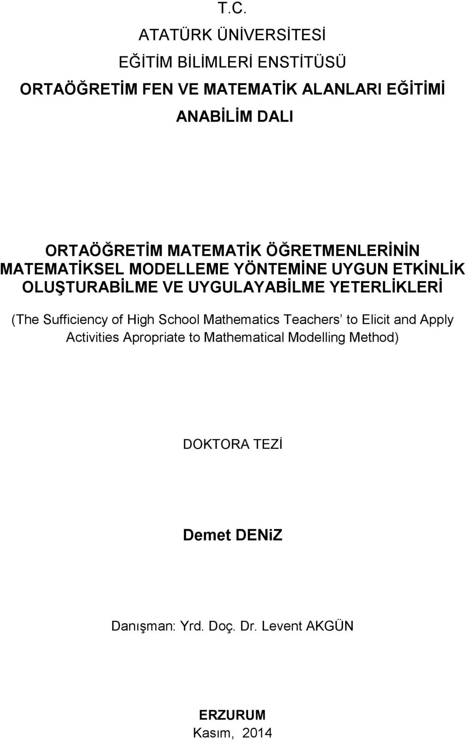 UYGULAYABİLME YETERLİKLERİ (The Sufficiency of High School Mathematics Teachers to Elicit and Apply Activities