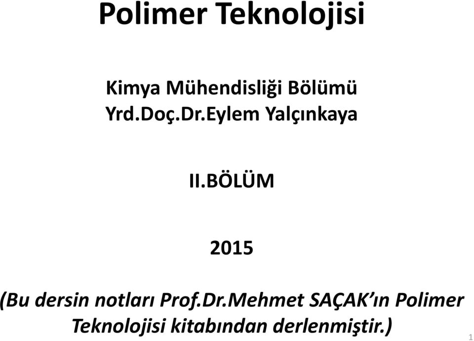 BÖLÜM 2015 (Bu dersin notları Prof.Dr.