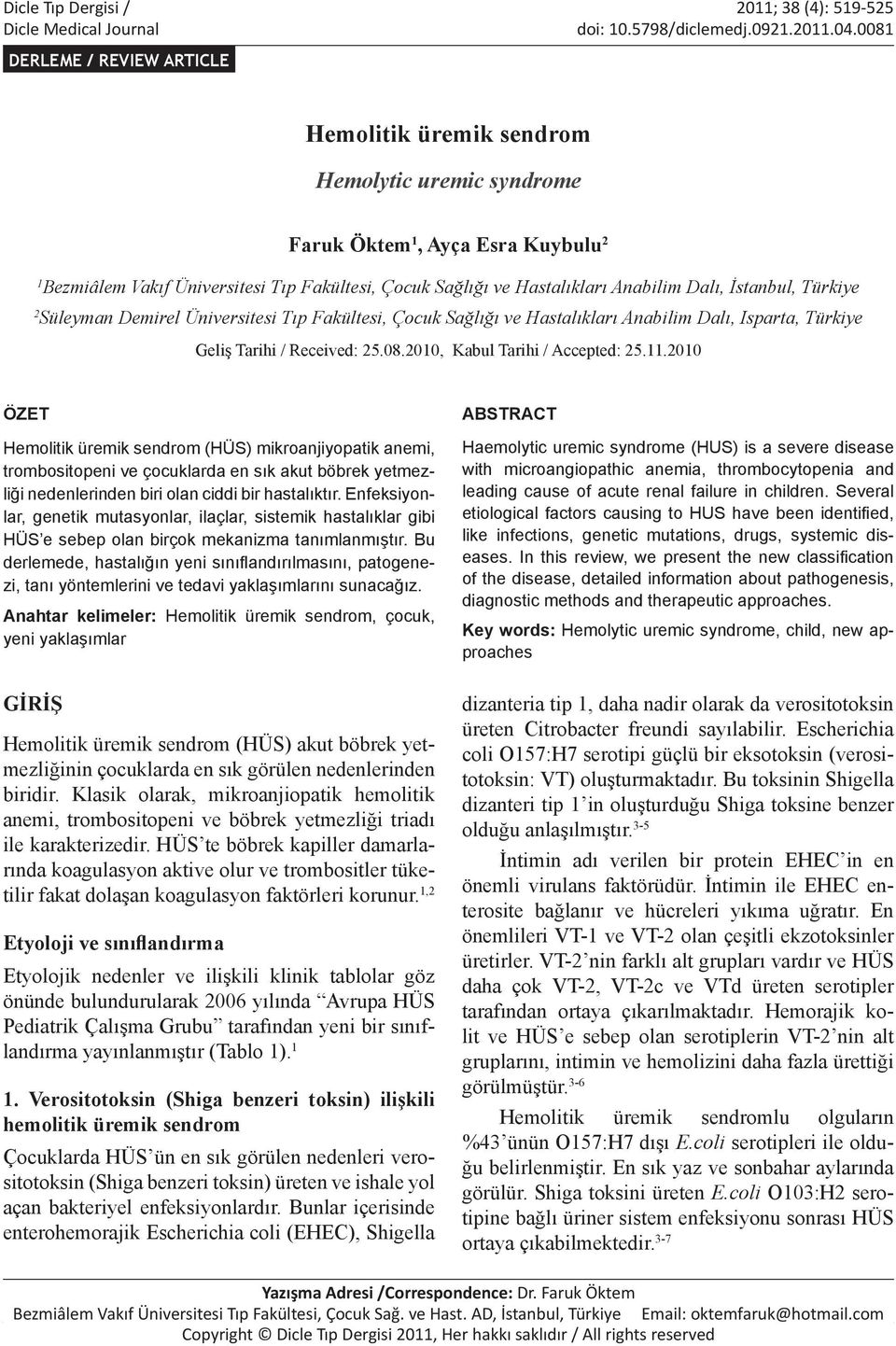 Anabilim Dalı, İstanbul, Türkiye 2 Süleyman Demirel Üniversitesi Tıp Fakültesi, Çocuk Sağlığı ve Hastalıkları Anabilim Dalı, Isparta, Türkiye Geliş Tarihi / Received: 25.08.