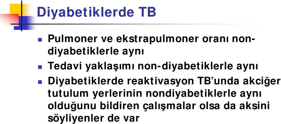 Diyabetiklerde reaktivasyon TB unda akciğer tutulum yerlerinin