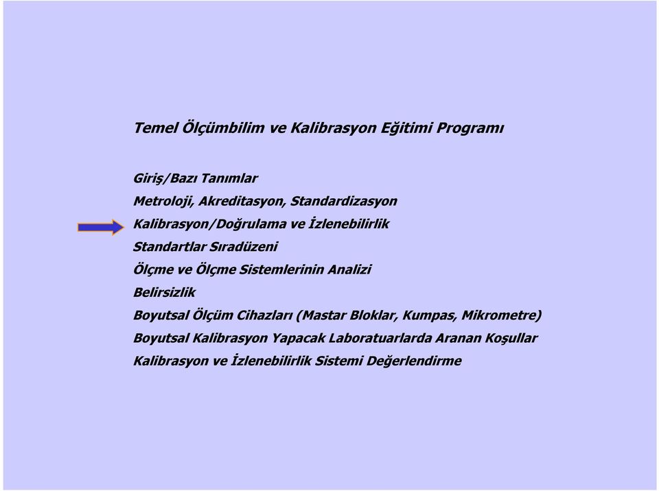 Sistemlerinin Analizi Belirsizlik Boyutsal Ölçüm Cihazları (Mastar Bloklar, Kumpas, Mikrometre)