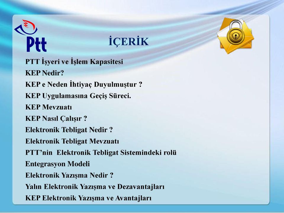 Elektronik Tebligat Mevzuatı PTT nin Elektronik Tebligat Sistemindeki rolü Entegrasyon