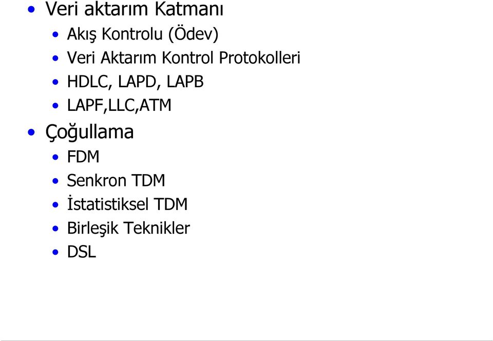 LAPD, LAPB LAPF,LLC,ATM Çoğullama FDM