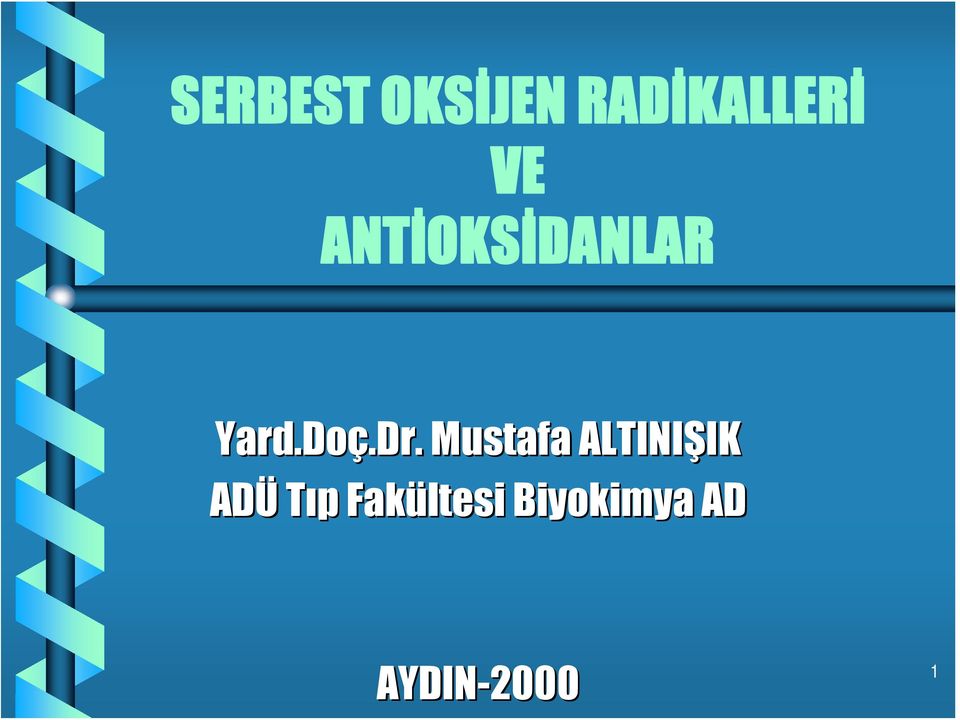 Dr.. Mustafa ALTINIŞIK ADÜ Tıp