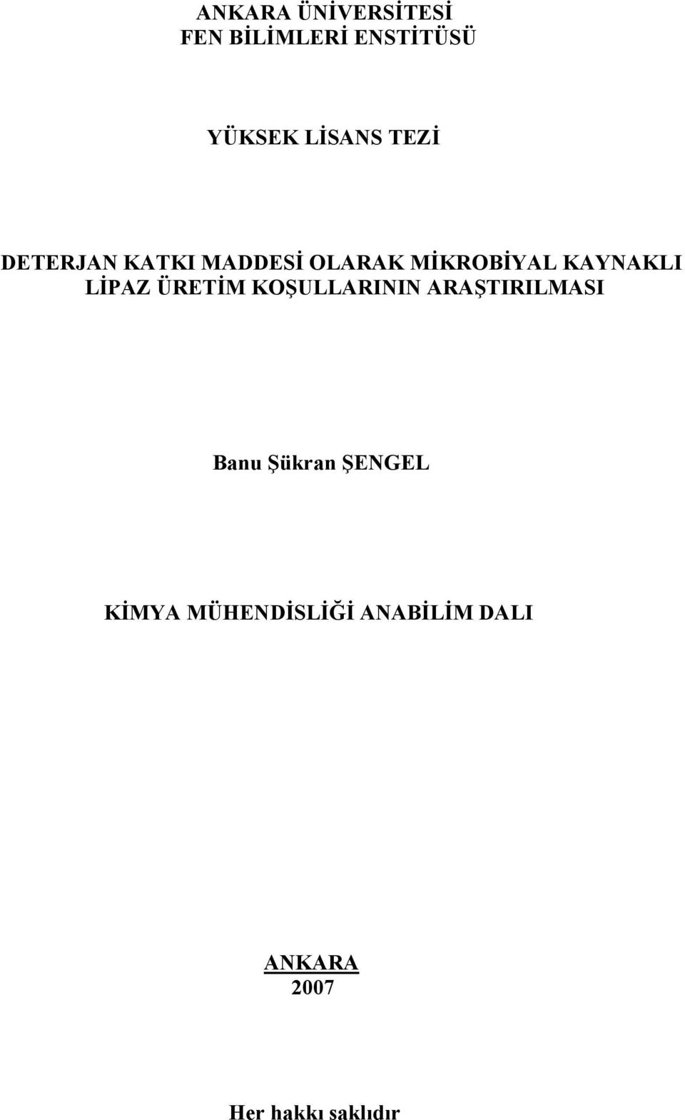 LİPAZ ÜRETİM KOŞULLARININ ARAŞTIRILMASI Banu Şükran ŞENGEL