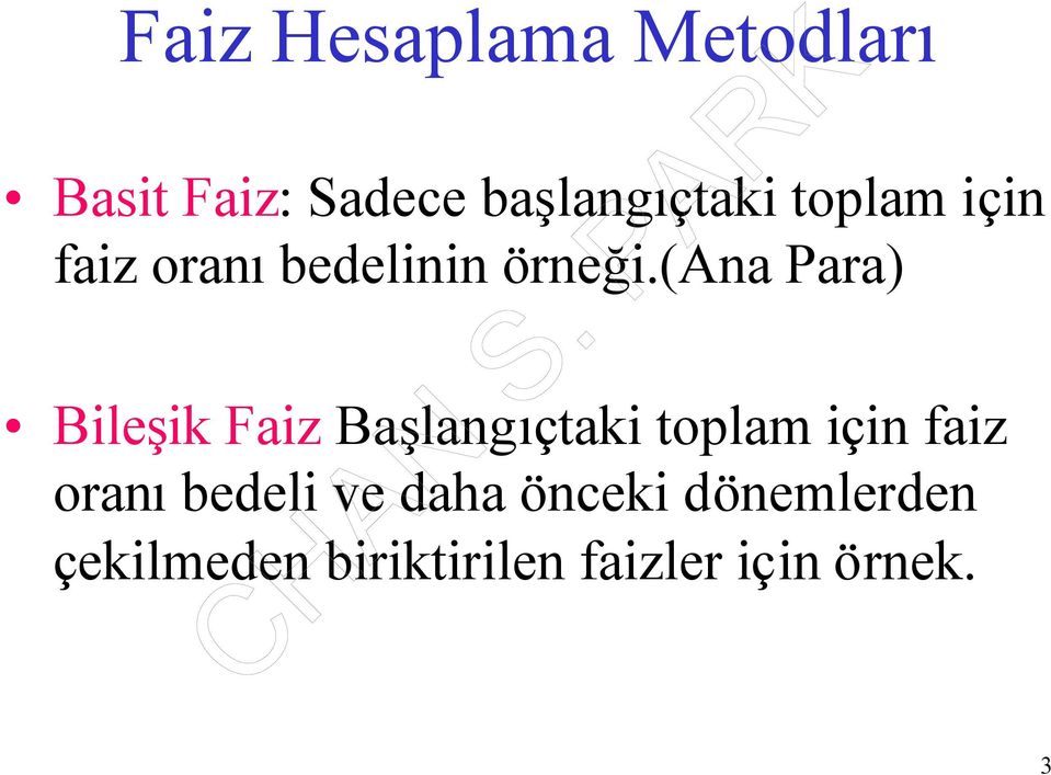 (ana Para) Bileşik Faiz Başlangıçtaki toplam için faiz