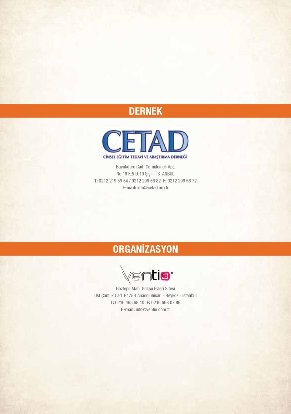 56 72 E-mail: info@cetad.org.tr ORGANİZASYON Göztepe Mah.