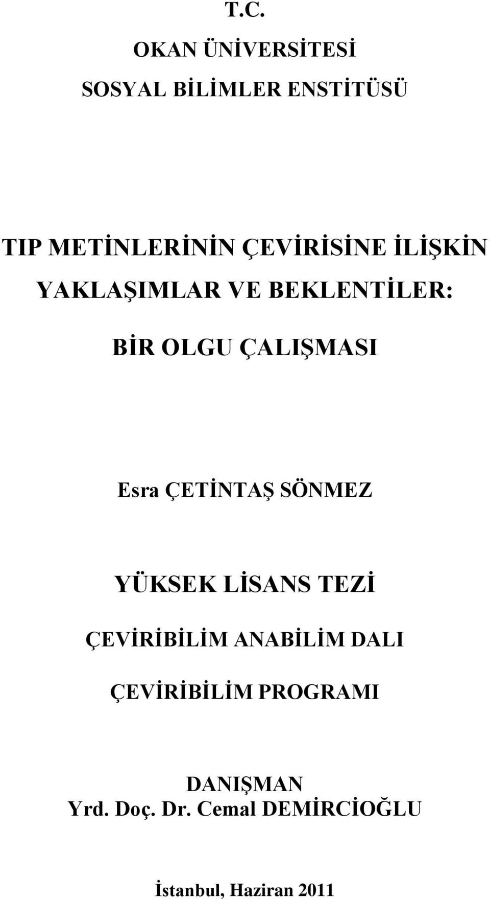 ÇETİNTAŞ SÖNMEZ YÜKSEK LİSANS TEZİ ÇEVİRİBİLİM ANABİLİM DALI