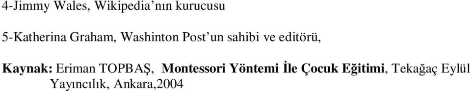 editörü, Kaynak: Eriman TOPBAŞ, Montessori