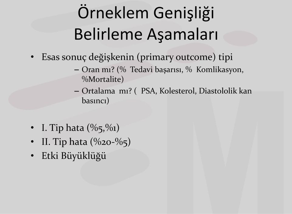 (% Tedavi başarısı, % Komlikasyon, %Mortalite) Ortalama mı?