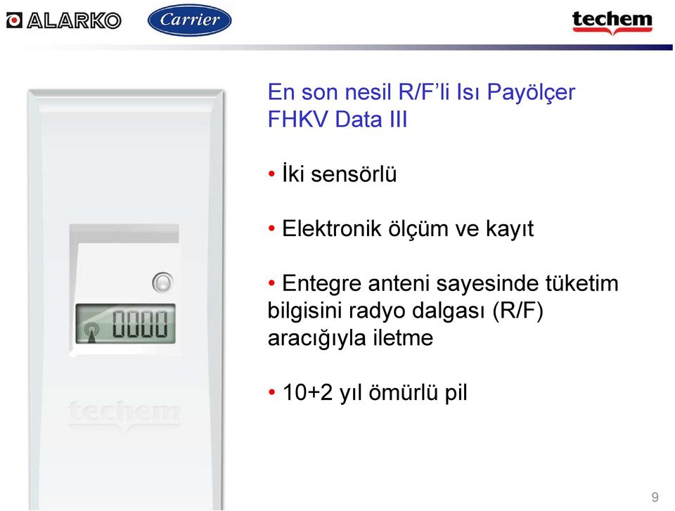 anteni sayesinde tüketim bilgisini radyo