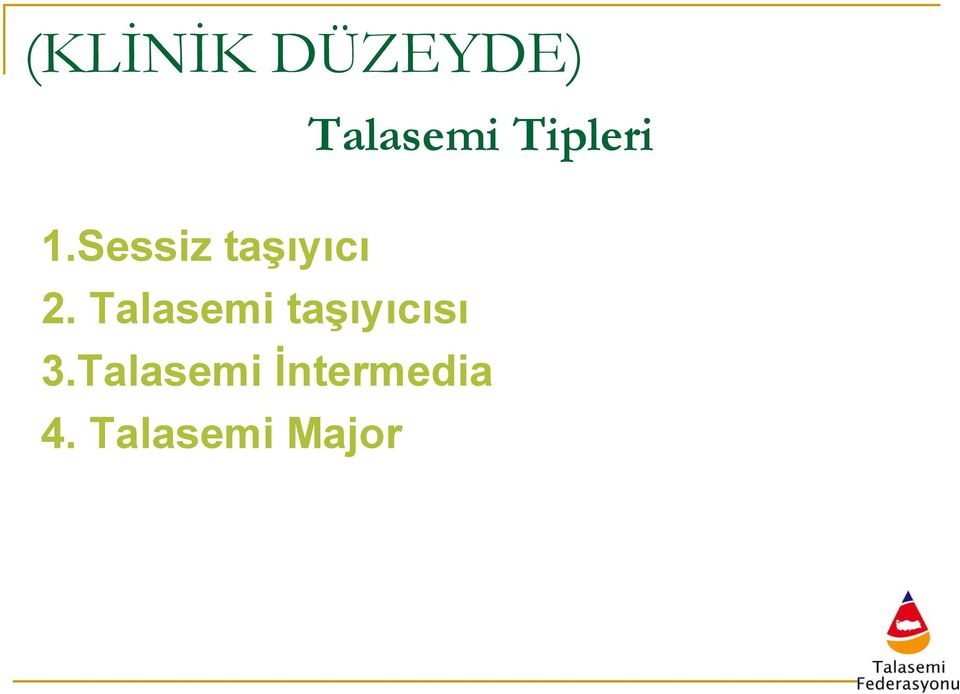 Talasemi taşıyıcısı 3.