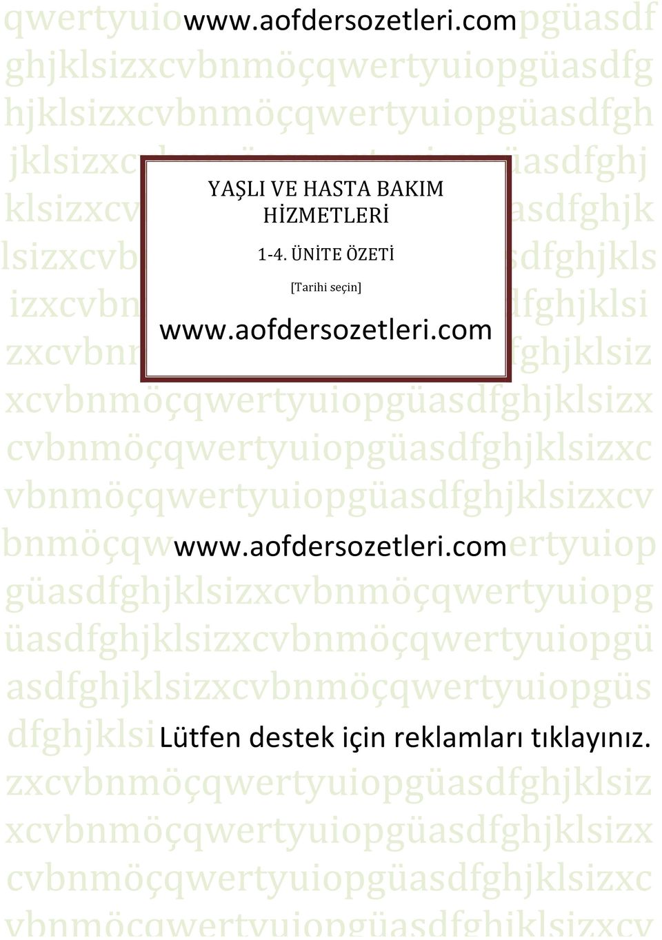 lsizxcvbnmöçqwertyuiopgüasdfghjkls 1-4. ÜNİTE ÖZETİ [Tarihi seçin] izxcvbnmöçqwertyuiopgüasdfghjklsi www.aofdersozetleri.