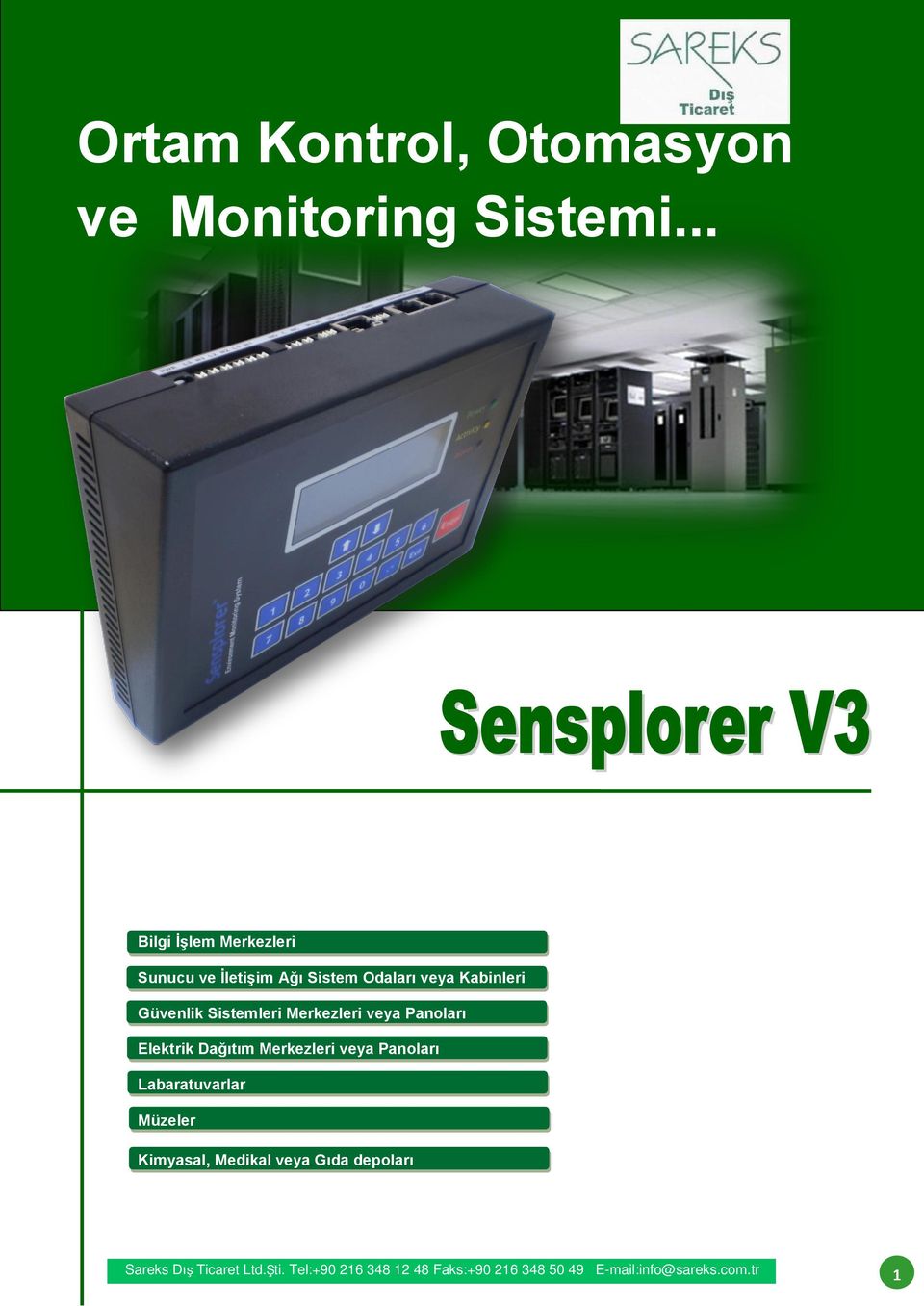 Kabinleri Güvenlik Sistemleri Merkezleri veya Panoları Elektrik