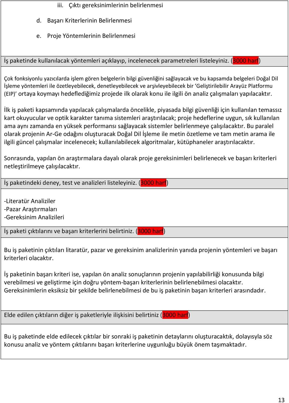 (3000 harf) Çok fonksiyonlu yazıcılarda işlem gören belgelerin bilgi güvenliğini sağlayacak ve bu kapsamda belgeleri Doğal Dil İşleme yöntemleri ile özetleyebilecek, denetleyebilecek ve