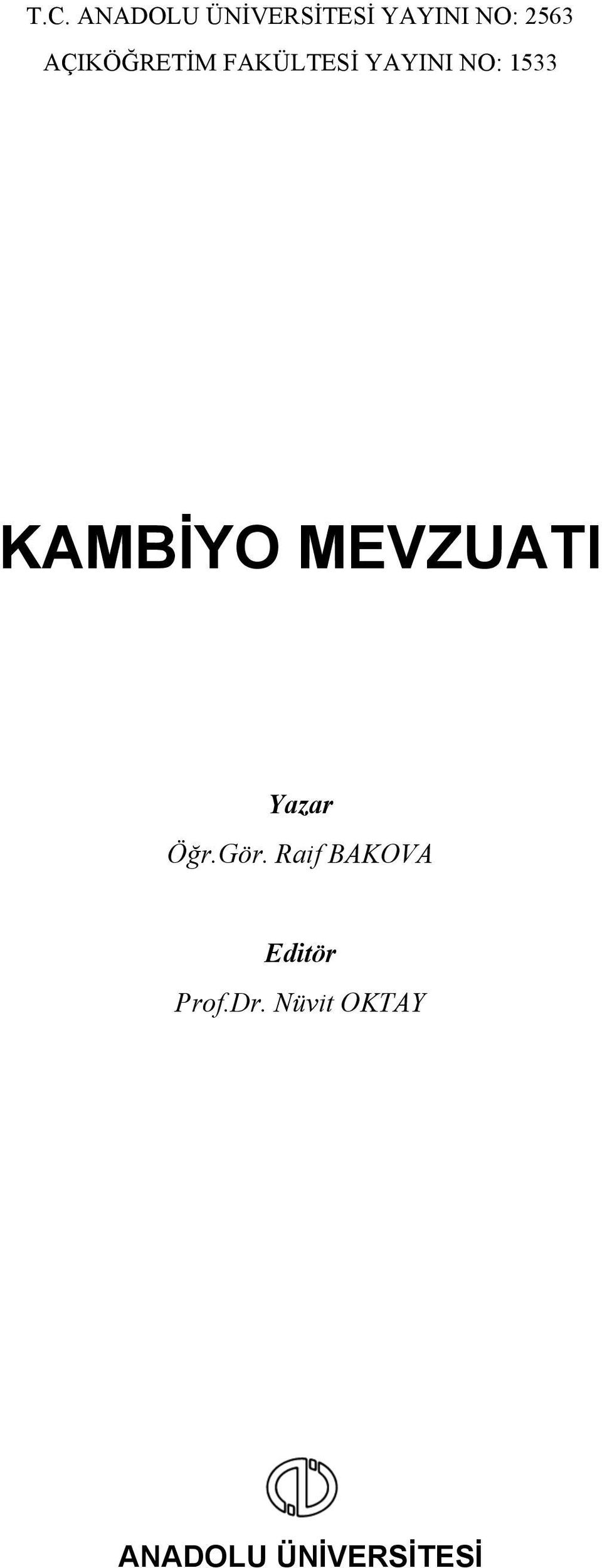 KAMBİYO MEVZUATI Yazar Öğr.Gör.