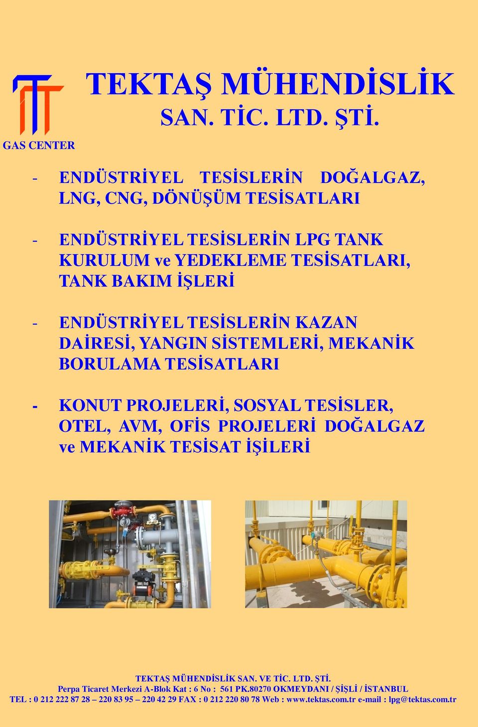 TESİSLERİN LPG TANK KURULUM ve YEDEKLEME TESİSATLARI, TANK BAKIM İŞLERİ - ENDÜSTRİYEL