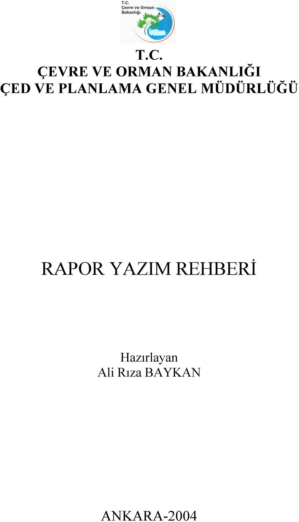 MÜDÜRLÜĞÜ RAPOR YAZIM REHBERİ