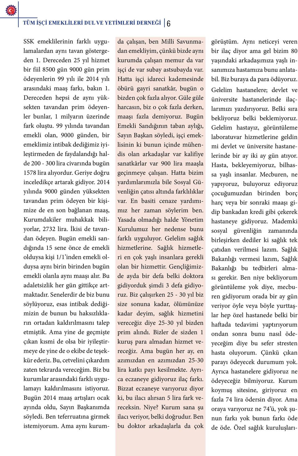 Dereceden hepsi de aynı yüksekten tavandan prim ödeyenler bunlar, 1 milyarın üzerinde fark oluştu.