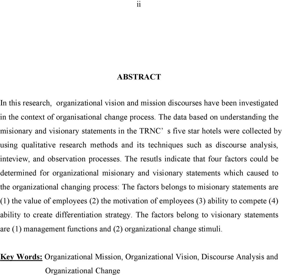 analysis, inteview, and observation processes.