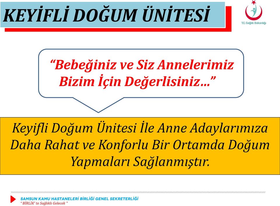 Doğum Ünitesi İle Anne Adaylarımıza Daha