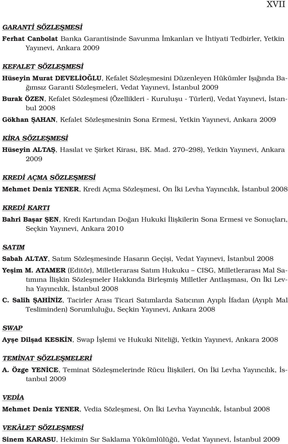 Sözleflmesinin Sona Ermesi, Yetkin Yay nevi, Ankara K RA SÖZLEfiMES Hüseyin ALTAfi, Has lat ve fiirket Kiras, BK. Mad.