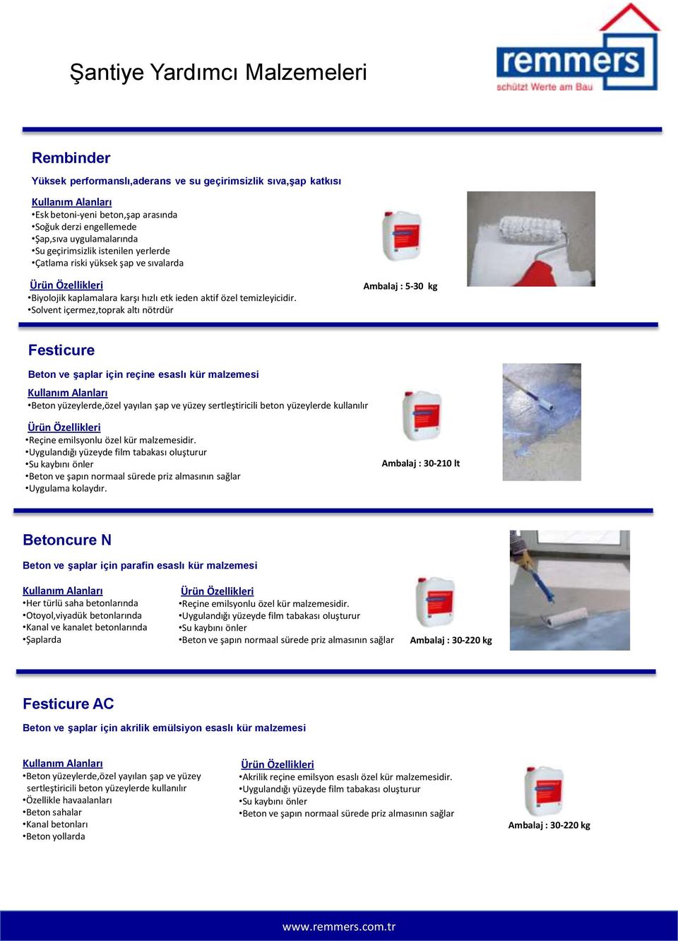 Solvent içermez,toprak altı nötrdür Ambalaj : 5-30 kg Festicure Beton ve şaplar için reçine esaslı kür malzemesi Beton yüzeylerde,özel yayılan şap ve yüzey sertleştiricili beton yüzeylerde kullanılır