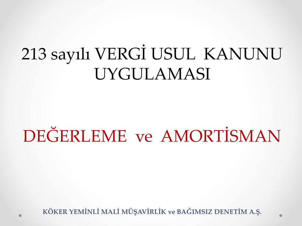 AMORTİSMAN KÖKER YEMİNLİ MALİ