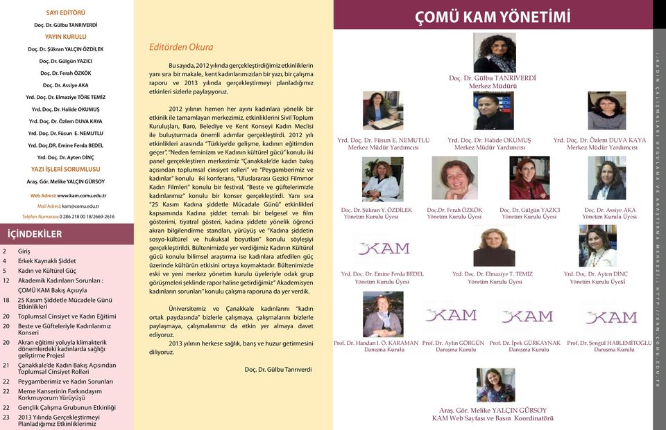 Gör. Melike YALÇIN GÜRSOY Web Adresi: www.kam.comu.edu.