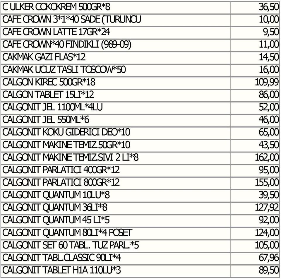 TEMIZ.50GR*10 43,50 CALGONIT MAKINE TEMIZ.