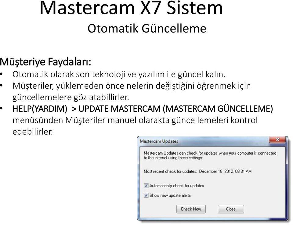 Müşteriler, yüklemeden önce nelerin değiştiğini öğrenmek için güncellemelere göz