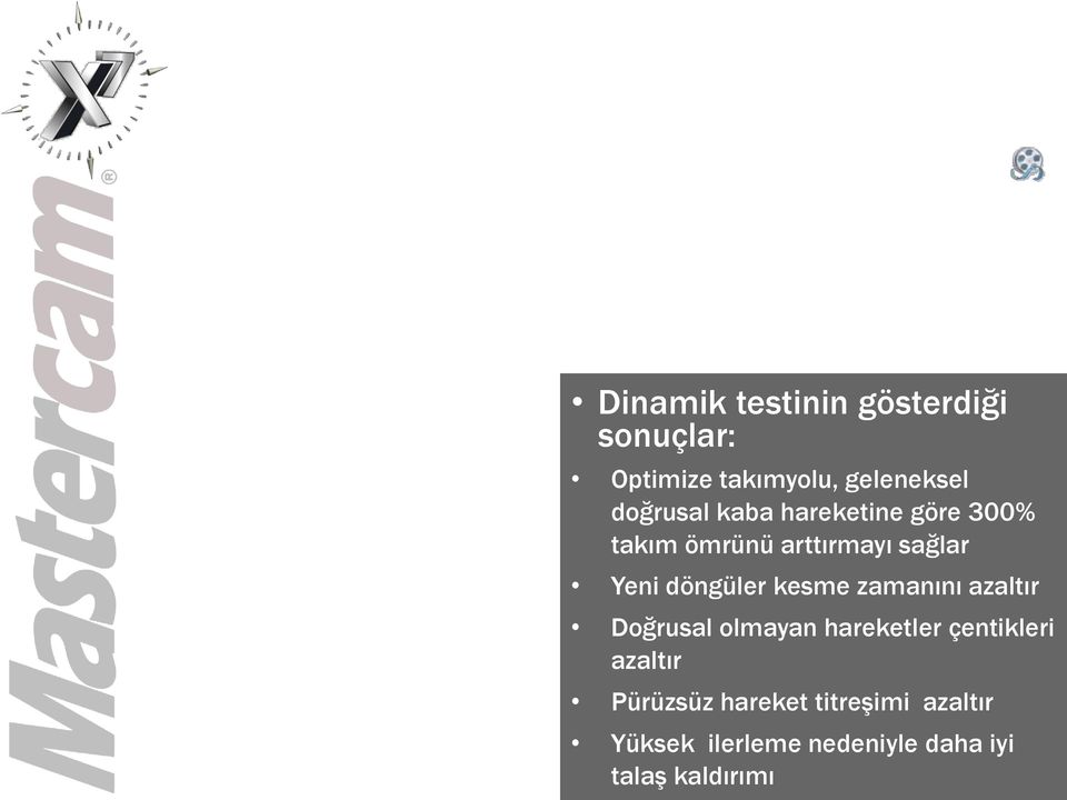 döngüler kesme zamanını azaltır Doğrusal olmayan hareketler çentikleri