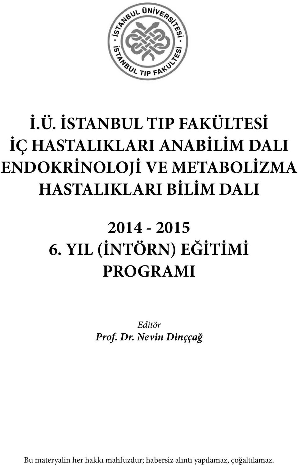 YIL (İNTÖRN) EĞİTİMİ PROGRAMI Editör Prof. Dr.