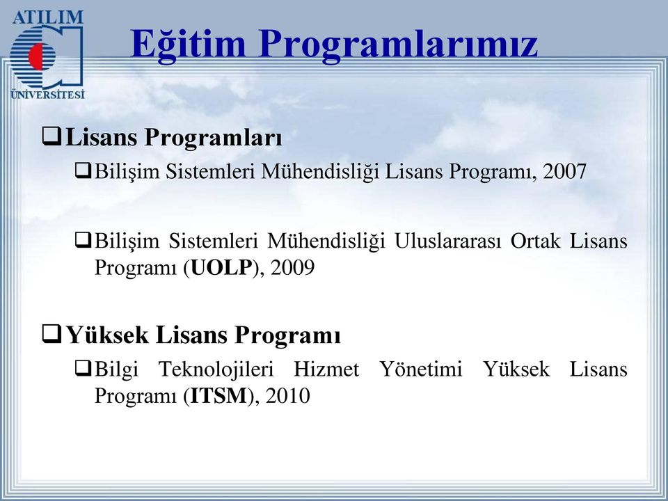 Uluslararası Ortak Lisans Programı (UOLP), 2009 Yüksek Lisans